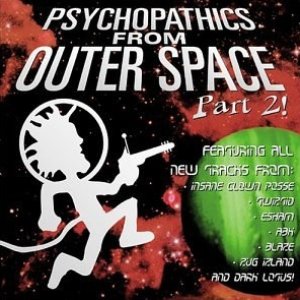 Psychopathics From Outer Space Part 2