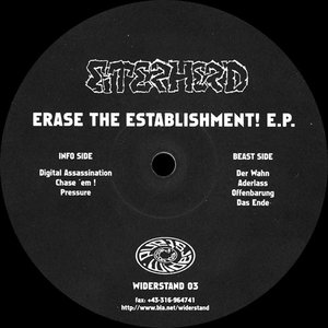 Erase The Establishment! E.P.