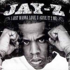 I Just Wanna Love U (Give It 2 Me)