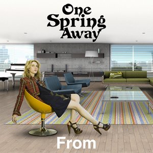 One Spring Away