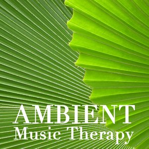 Ambient Music Therapy