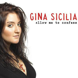Gina Sicilia - Allow Me To Confess - Zortam Music