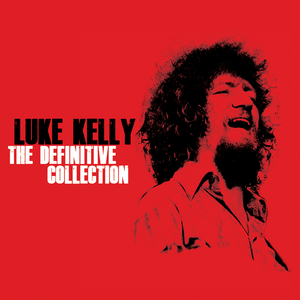 Luke Kelly - The Definitive Collection - Zortam Music