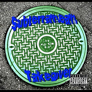 Subterranean Takeover