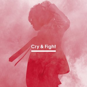 Cry & Fight - Single