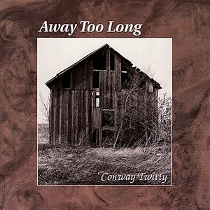 Away Too Long