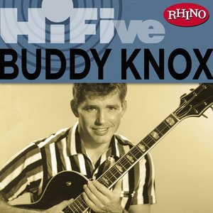 Rhino Hi-Five: Buddy Knox