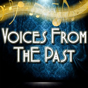 Voices From The Past