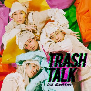 TRASH TALK feat. Novel Core