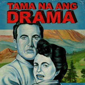 “Tama Na Ang Drama”的封面