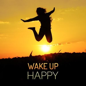 Wake Up Happy: Instrumental Music and Nature Sounds for Good Morning, Relax Your Mind, Stress Management, Deep Meditation, Yoga Poses