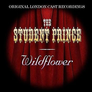 The Student Prince/Wildflower