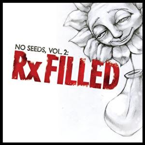 No Seeds, Vol. 2: Rx Filled