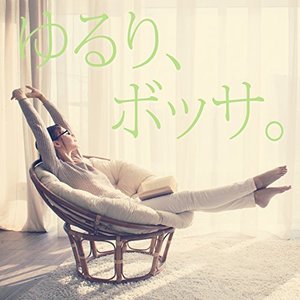 Relaxin Bossa, Weekend of BGM for Girls.