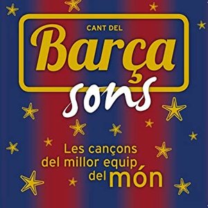 Cant del Barça Sons (Les Cançons del Millor Equip del Món)