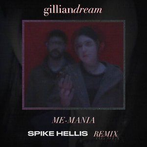 Me-Mania (Spike Hellis Remix) - Single