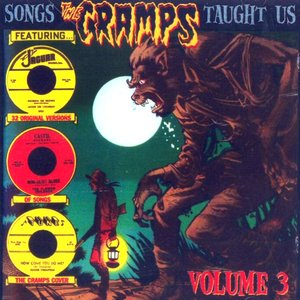 Songs The Cramps Taught Us, Volume 3