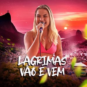 Lágrimas Vão e Vem (Ao Vivo)