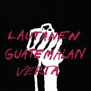 Lautanen Guatemalan Verta (Reissue)