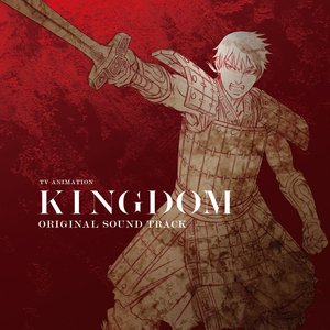 TVアニメ「キングダム」 -合従軍編- Sound Track