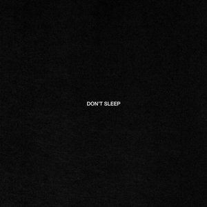 Don't Sleep