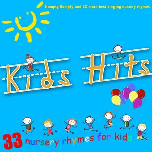 Kids Hits, Vol. 1 (Humpty Dumpty and 32 More Best Singing Nursery Rhymes)