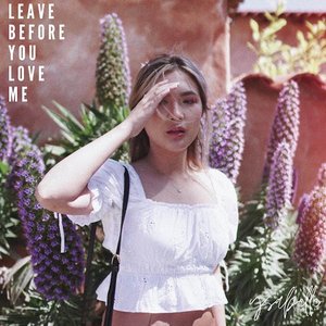 Leave Before You Love Me