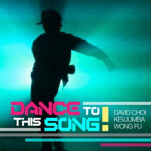 Dance To This Song (Feat. David Choi)