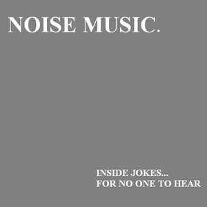 Inside Jokes... For No One To Hear