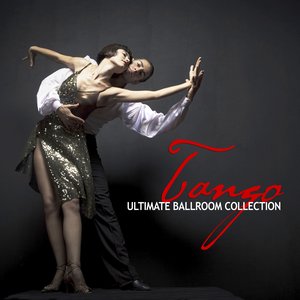 The Ultimate Ballroom Collection - Tango