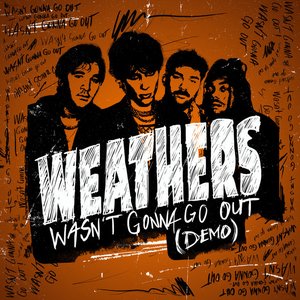 Wasn't Gonna Go Out (Demo) - Single