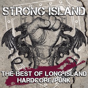 Strong Island - The Best Of Long Island Hardcore/Punk [Explicit]