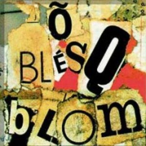 Image for 'O Blesq Blom'