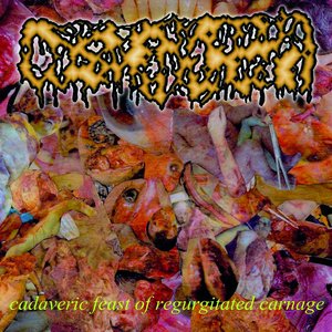 Cadaveric Feast Of Regurgitated Carnage