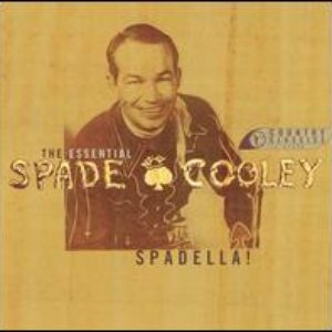 Spadella! The Essential Spade Cooley