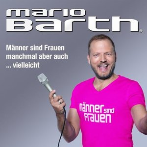 Männer sind Frauen, manchmal aber auch...vielleicht