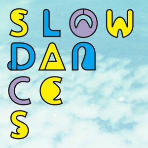 Slow Dances