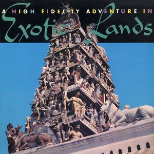A High Fidelity Adventure in Exotic Lands