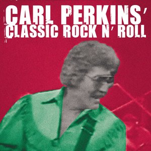 Carl Perkins Classic Rock N' Roll