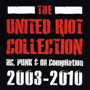 The United Riot Collection 2003-2010