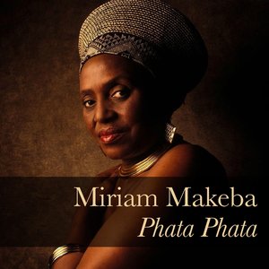 Miriam Makeba: Phata Phata