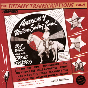 Bob Wills & His Texas Playboys - Tiffany Transcriptions, Volume 9 1946-1947 - Zortam Music
