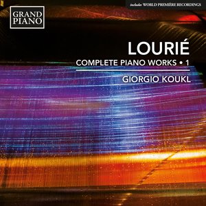 Lourié: Complete Piano Works, Vol. 1