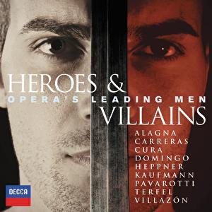Heroes & Villains - Opera's Leading Men