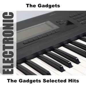 The Gadgets Selected Hits