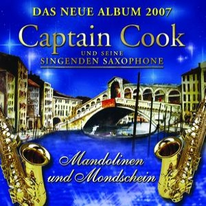 Captain Cook Und Seine Singenden Saxophone - Mandolinen Und Mondschein - Zortam Music