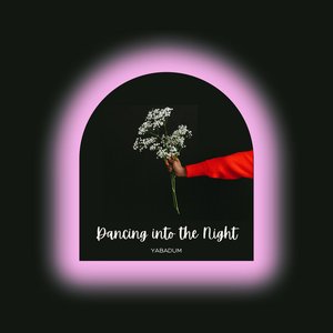 Dancing into the Night