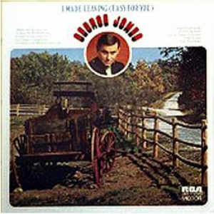 George Jones - I Made Leaving Easy For You Lyrics - Zortam Music