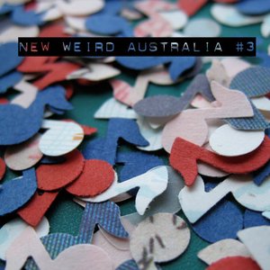 New Weird Australia, Volume Three