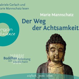 Der Weg der Achtsamkeit (Gekürzte Fassung)
